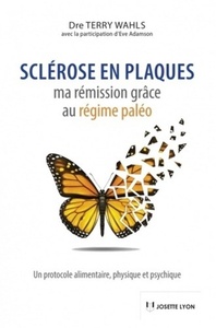 Sclérose en plaques - Ma rémission grâce au régime paléo