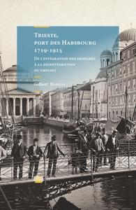 Trieste, port des Hasbourg, 1719-1915