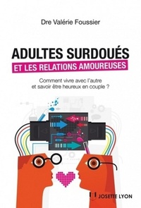 ADULTES SURDOUES ET RELATIONS AMOUREUSES - COMMENT VIVRE AVEC L'AUTRE ET SAVOIR ETRE HEUREUX EN COUP