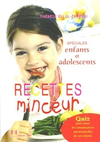 RECETTES MINCEUR - SPECIALES ENFANTS ET ADOLESCENTS