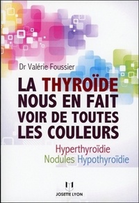 La thyroide nous en fait voir de toutes les couleurs