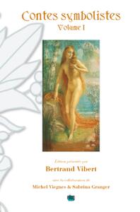 CONTES SYMBOLISTES - VOLUME I - BERTRAND LAZARE, LE MIROIR DES LEGENDES 1892 - MARCEL, LE ROI AU MAS