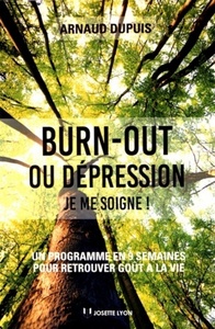 BURN-OUT OU DEPRESSION, JE ME SOIGNE!