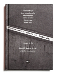 CORRESPONDANCES AUTOUR DE BATAILLE - A PROPOS DE "BATAILLE A PERTE DE VUE", D'ANDRE S. LABARTHE - IL