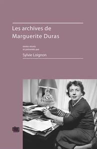 LES ARCHIVES DE MARGUERITE DURAS