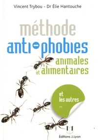 METHODE ANTI-PHOBIES - ANIMALES ET ALIMENTAIRES