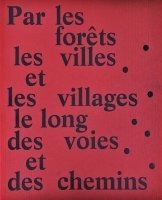 PAR LES FORETS, LES VILLES ET LES VILLAGES, LE LONG DES VOIES ET DES CHEMINS - ILLUSTRATIONS, COULEU