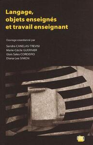 LANGAGE, OBJETS ENSEIGNES ET TRAVAIL ENSEIGNANT