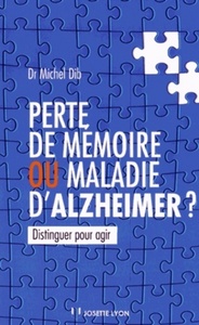 PERTE DE MEMOIRE OU MALADIE D'ALZHEIMER ?