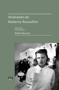 ITINERAIRES DE ROBERTO ROSSELLINI - AVEC DVD-ROM.