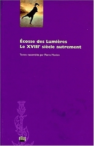 ECOSSE DES LUMIERES. LE 18E SIECLE AUTREMENT