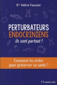 Perturbateurs endocriniens, ils sont partout !