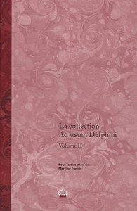 COLLECTION AD USUM DELPHINI (LA). VOLUME II