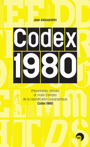 Codex 1980 - présentation, histoire et mode d'emploi de la classification typographique Codex 1980