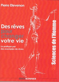 Des rêves pour changer votre vie - tome 2 La pratique par des exemples de rêves