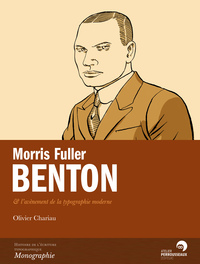 MORRIS FULLER BENTON & L'AVENEMENT DE LA TYPOGRAPHIE MODERNE