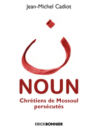 Noun - Chrétiens de Mossoul persécutés