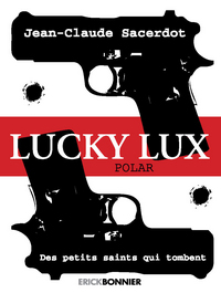 Lucky Lux - Des petits saints qui tombent