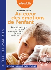 AU COEUR DES EMOTIONS DE L'ENFANT - COMPRENDRE SON LANGAGE, SES RIRES ET SES PLEURS - LIVRE AUDIO 1