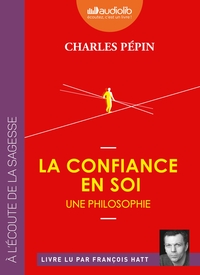 La Confiance en soi - Une philosophie