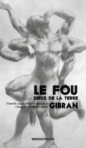 LE FOU SUIVI LES DIEUX DE LA TERRE - GIBRAN