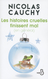 Les histoires cruelles finissent mal (en général)