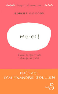 Merci ! Quand la gratitude change nos vies