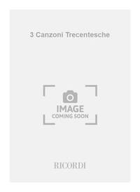 3 CANZONI TRECENTESCHE CHANT