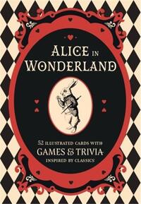 ALICE IN WONDERLAND: A LITERARY CARD GAME /ANGLAIS