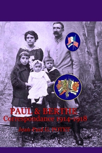 PAUL ET BERTHE CORRESPONDANCE 1914-1918