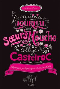 Le malicieux journal des soeurs Mouche au collège de Castelroc - Tome 3 - Tout schuss !