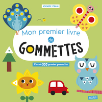 MON PREMIER LIVRE DE GOMMETTES - PLUS DE 550 GRANDES GOMMETTES