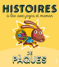 HISTOIRES A LIRE AVEC PAPA ET MAMAN - PAQUES