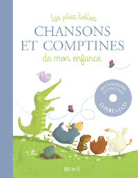 Les plus belles chansons et comptines de mon enfance (+ CD)