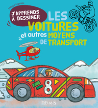 J'apprends à dessiner les voitures et autres moyens de transport