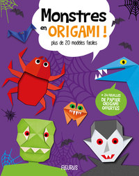 MONSTRES EN ORIGAMI !