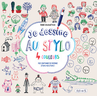 JE DESSINE AU STYLO 4 COULEURS - DES CENTAINES DE DESSINS ETAPE PAR ETAPE