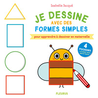 JE DESSINE AVEC DES FORMES SIMPLES - POUR APPRENDRE A DESSINER EN MATERNELLE