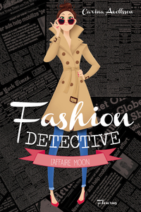 Fashion detective - Tome 1 - L'affaire Moon