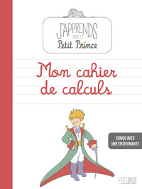 Mon cahier de calculs avec le Petit Prince