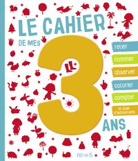 Le cahier de mes 3 ans - NE