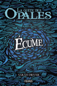 La quête des opales - Tome 1 - Écume