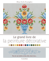 LE GRAND LIVRE DE LA PEINTURE DECORATIVE