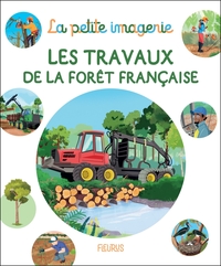 LES TRAVAUX DE LA FORET FRANCAISE