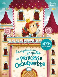 LA MYSTERIEUSE ENQUETE DE PRINCESSE CHOUQUETTE