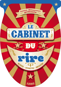 CABINET DU RIRE - BLAGUES, DEVINETTES, ANECDOTES