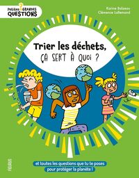 Trier les déchets, ça sert à quoi ?