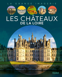 LES CHATEAUX DE LA LOIRE