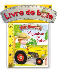 LE TRACTEUR DE PETER - LIVRE DE BAIN