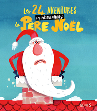 Les 24 aventures (et mésaventures) du père Noël